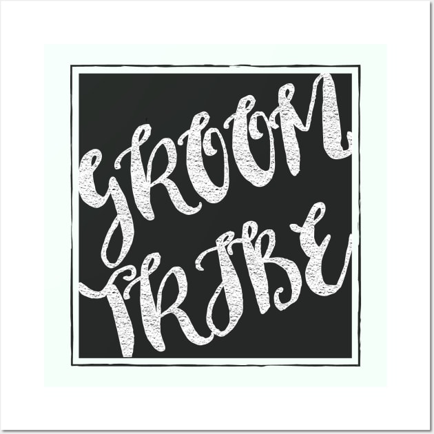 GROOM TRIBE - Wedding marriage bridal party family groomsman mother of the groom best man Wall Art by papillon